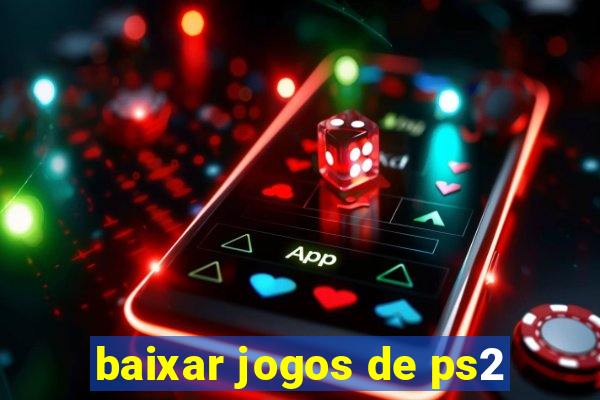 baixar jogos de ps2
